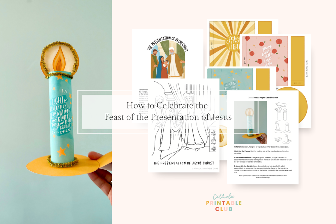 How to Celebrate the Feast of the Presentation/Candlemas (February 2) - Catholic Printable Club