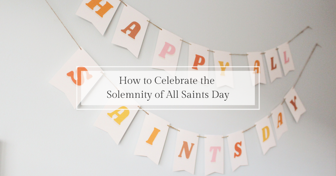 How to Celebrate All Saints Day (November 1) - Catholic Printable Club