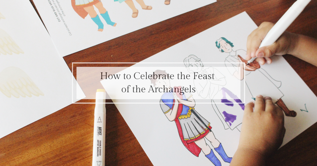 How to Celebrate the Feast of the Archangels (September 29)