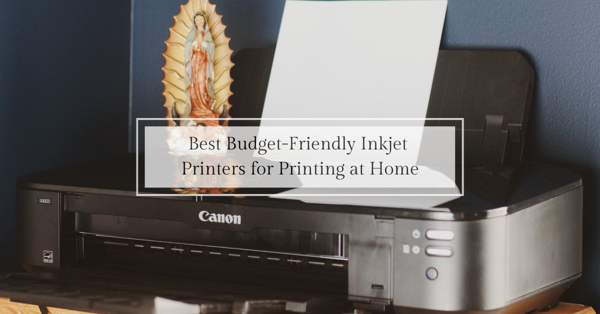 The Best Budget-Friendly Inkjet Printers for Printing Digital Products