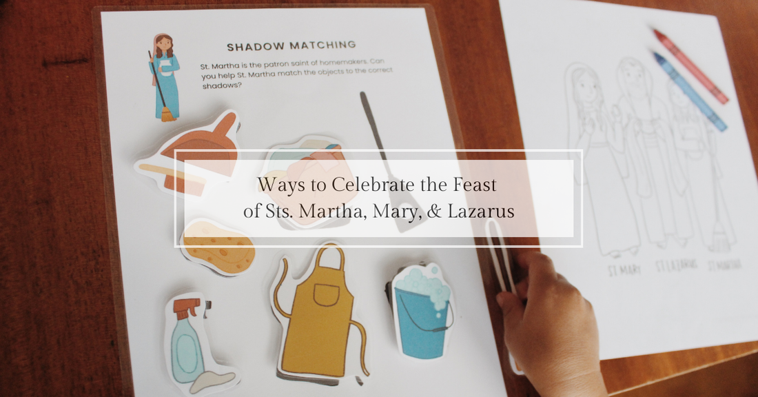 How to Celebrate the Siblings of Bethany: Martha, Lazarus, Mary (July 29) - Catholic Printable Club