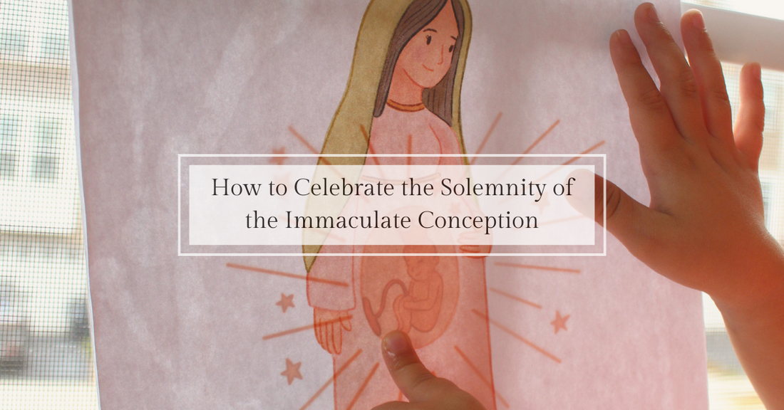 How to Celebrate the Feast of the Immaculate Conception with Kids - Catholic Printable Club