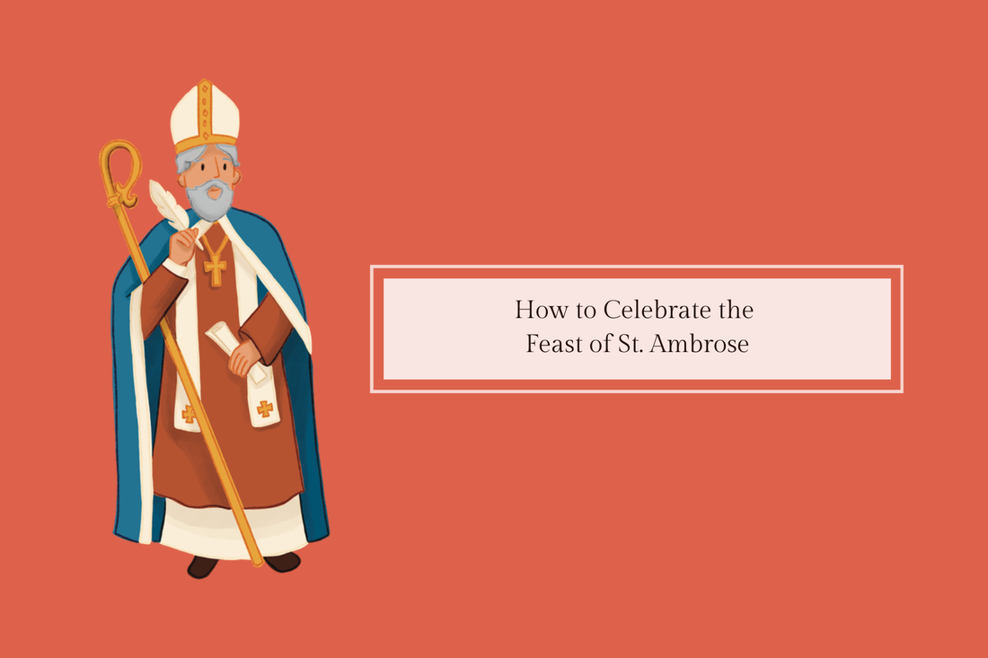 How to Celebrate the Feast of St. Ambrose (December 7) - Catholic Printable Club