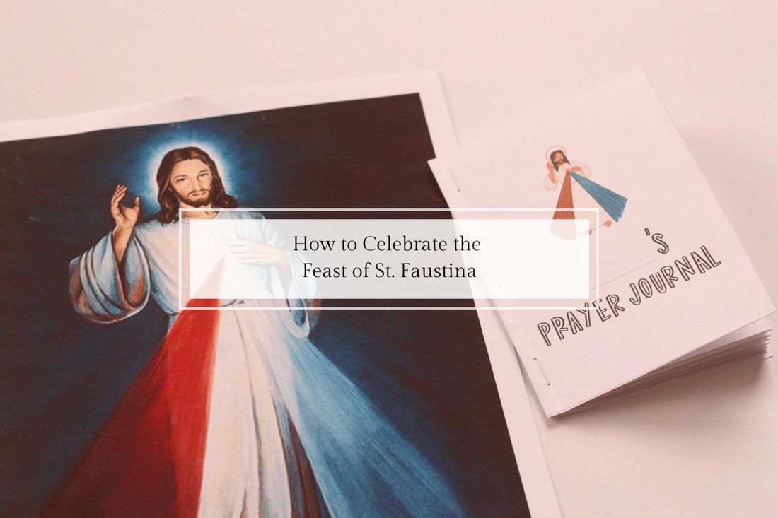 How to Celebrate the Feast of St. Faustina (October 5)
