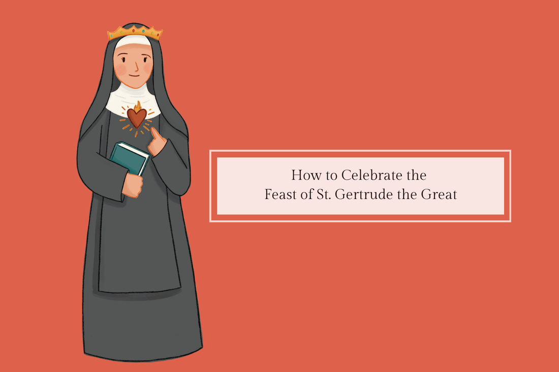 How to Celebrate the Feast of St. Gertrude the Great (November 16) - Catholic Printable Club