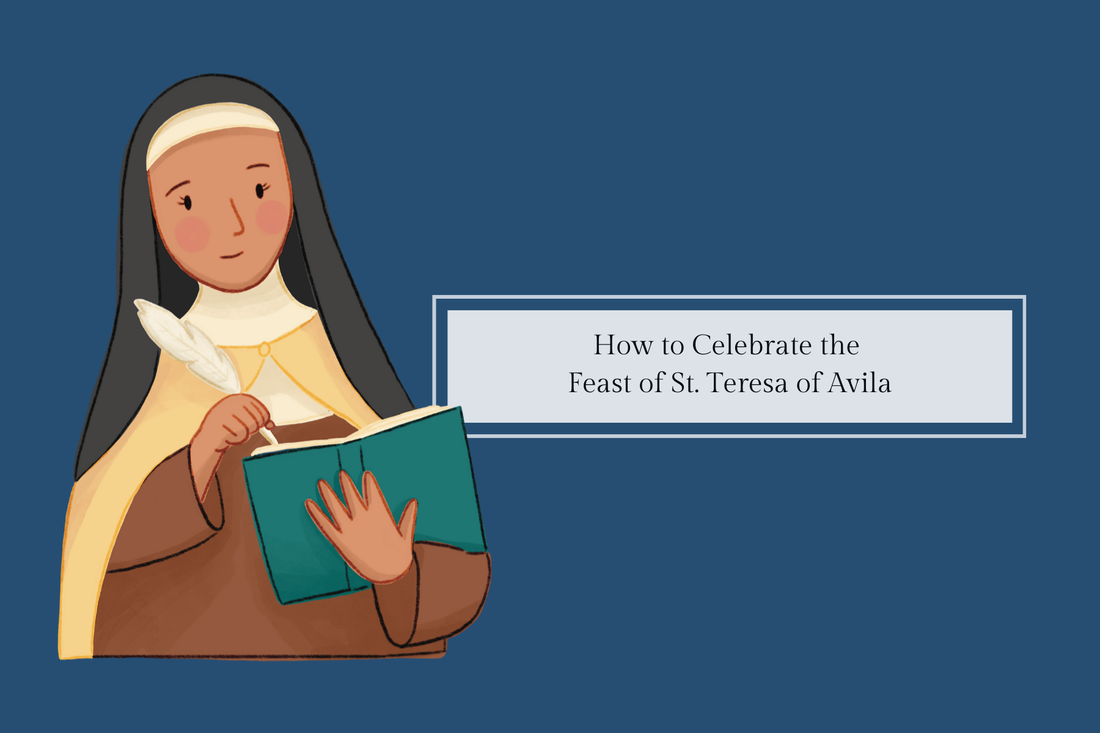 How to Celebrate the Feast of St. Teresa of Avila (October 15) - Catholic Printable Club