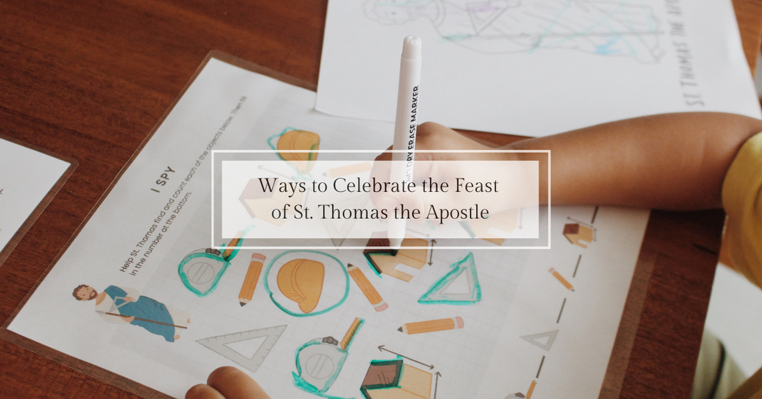 How to Celebrate the Feast of St. Thomas the Apostle (July 3) - Catholic Printable Club