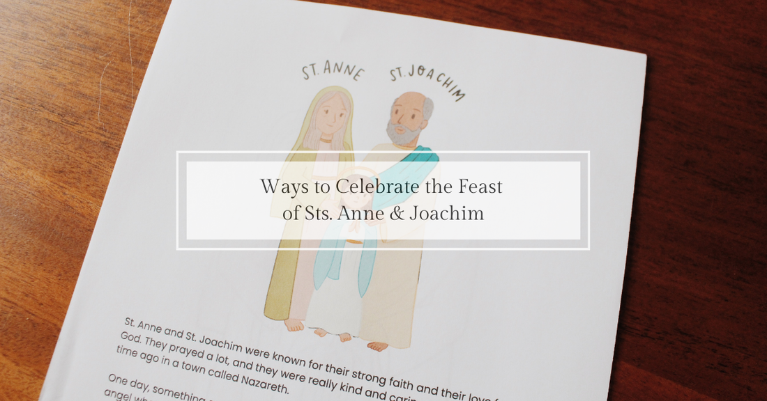 How to Celebrate St. Anne and St. Joachim's Feast Day (July 26) - Catholic Printable Club