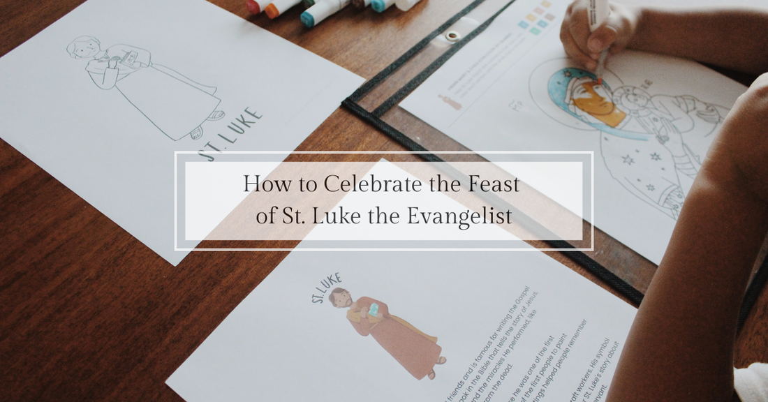 How to Celebrate the Feast of St. Luke with Kids (October 18) - Catholic Printable Club