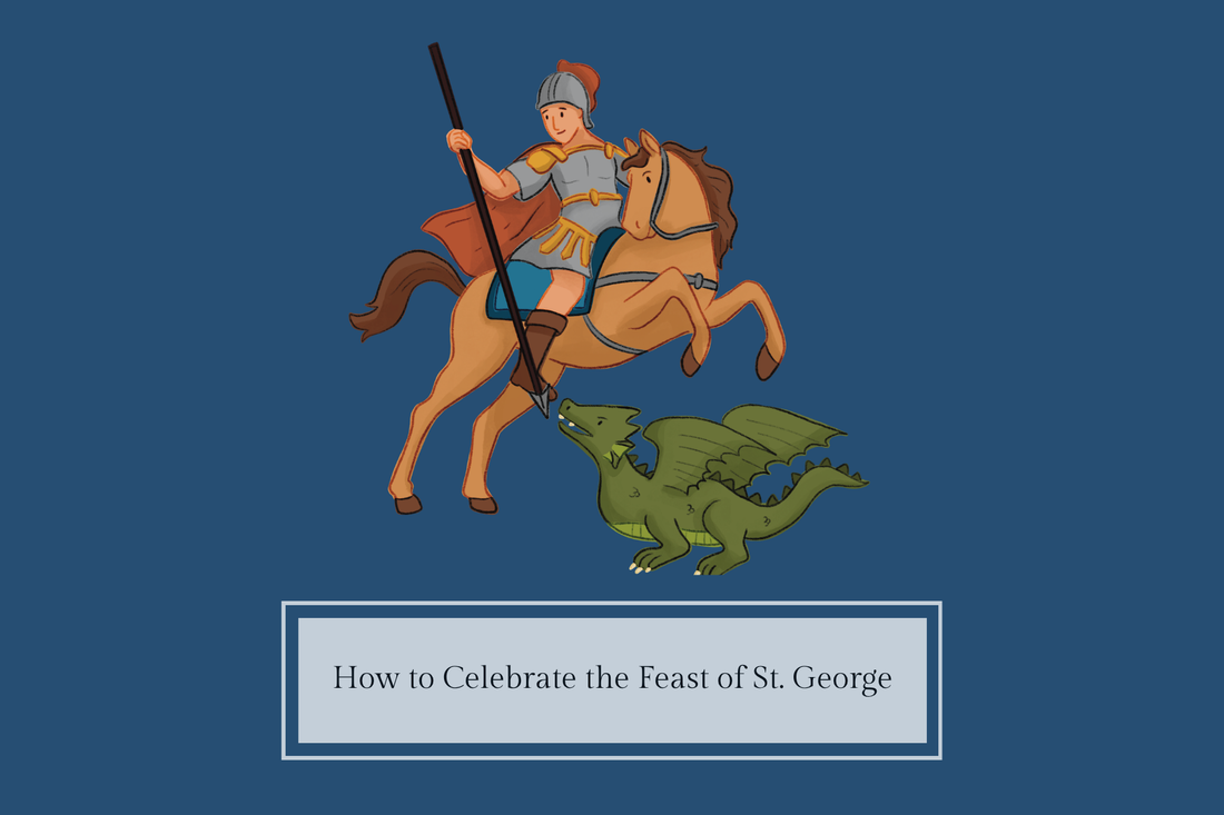 How to Celebrate the Feast of St. George (April 23) - Catholic Printable Club