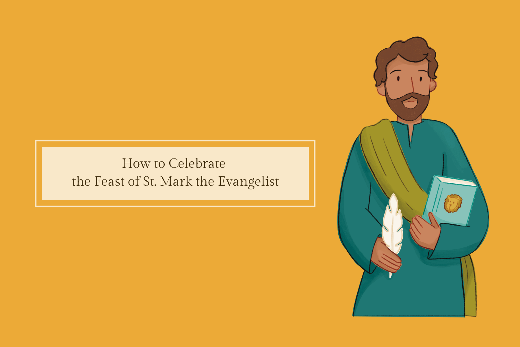How to Celebrate the Feast of St. Mark the Evangelist (April 25)
