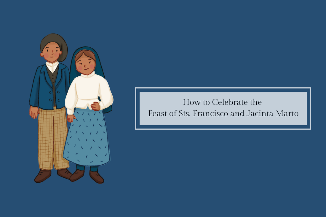 How to Celebrate the Feast of Sts. Francisco and Jacinta Marto (February 20) - Catholic Printable Club