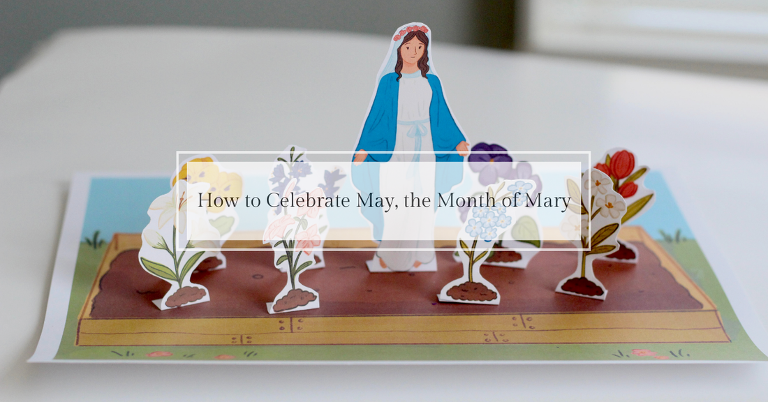 How to Celebrate May, the Month of Mary