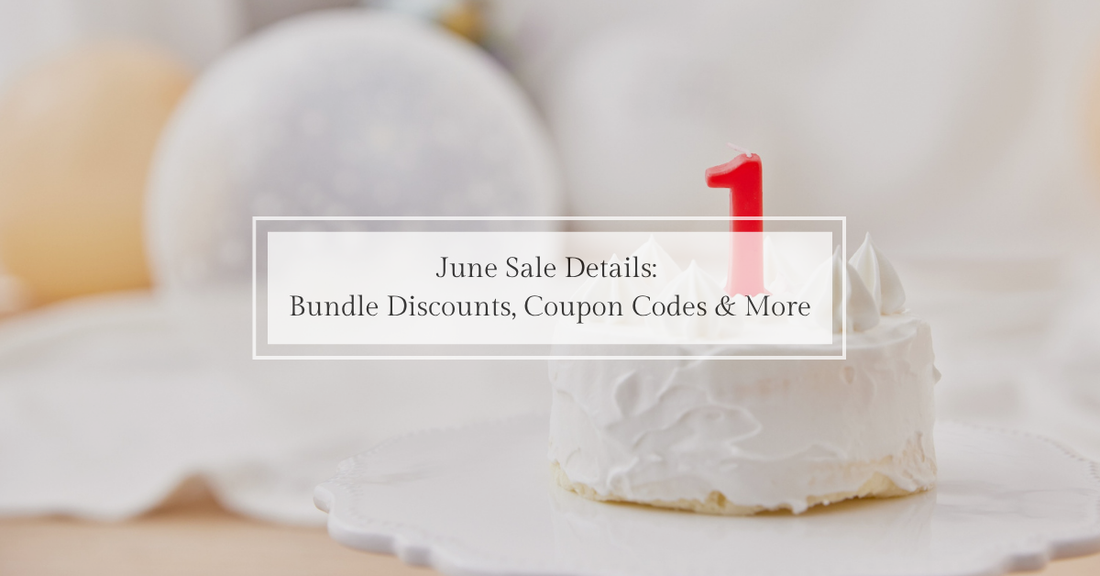 June Deals, Discounts, and a Birthday Celebration!