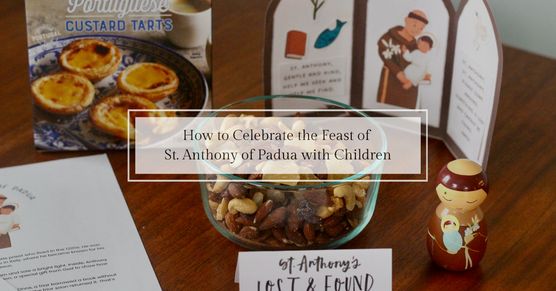How to Celebrate the Feast of St. Anthony of Padua with Children (June 13)