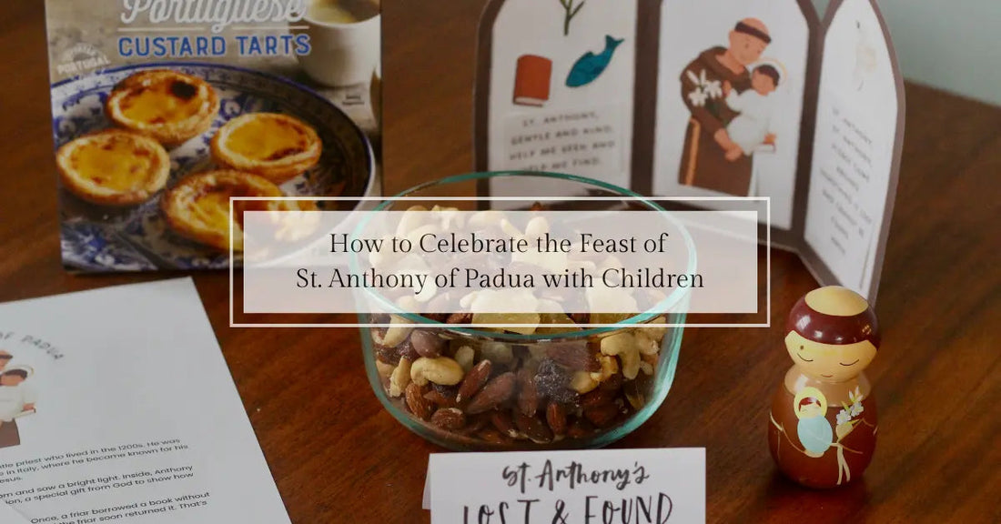 How to Celebrate the Feast of St. Anthony of Padua with Children (June 13) - Catholic Printable Club
